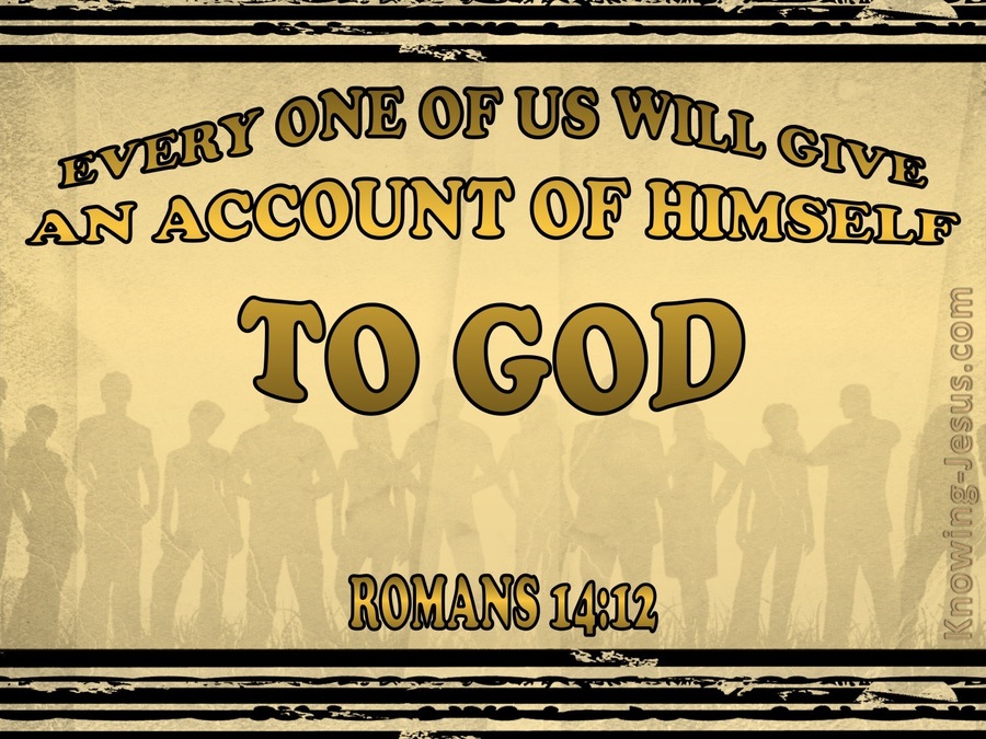 Romans 14:12 Everyone Will Give An Account (gold)